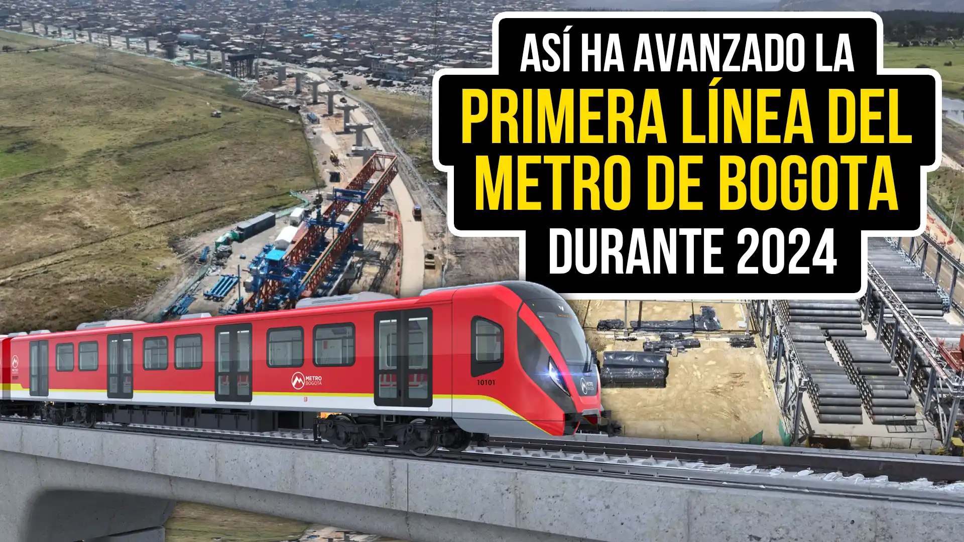 Así Ha Avanzado La Primera Línea Del Metro De Bogota Durante El 2024