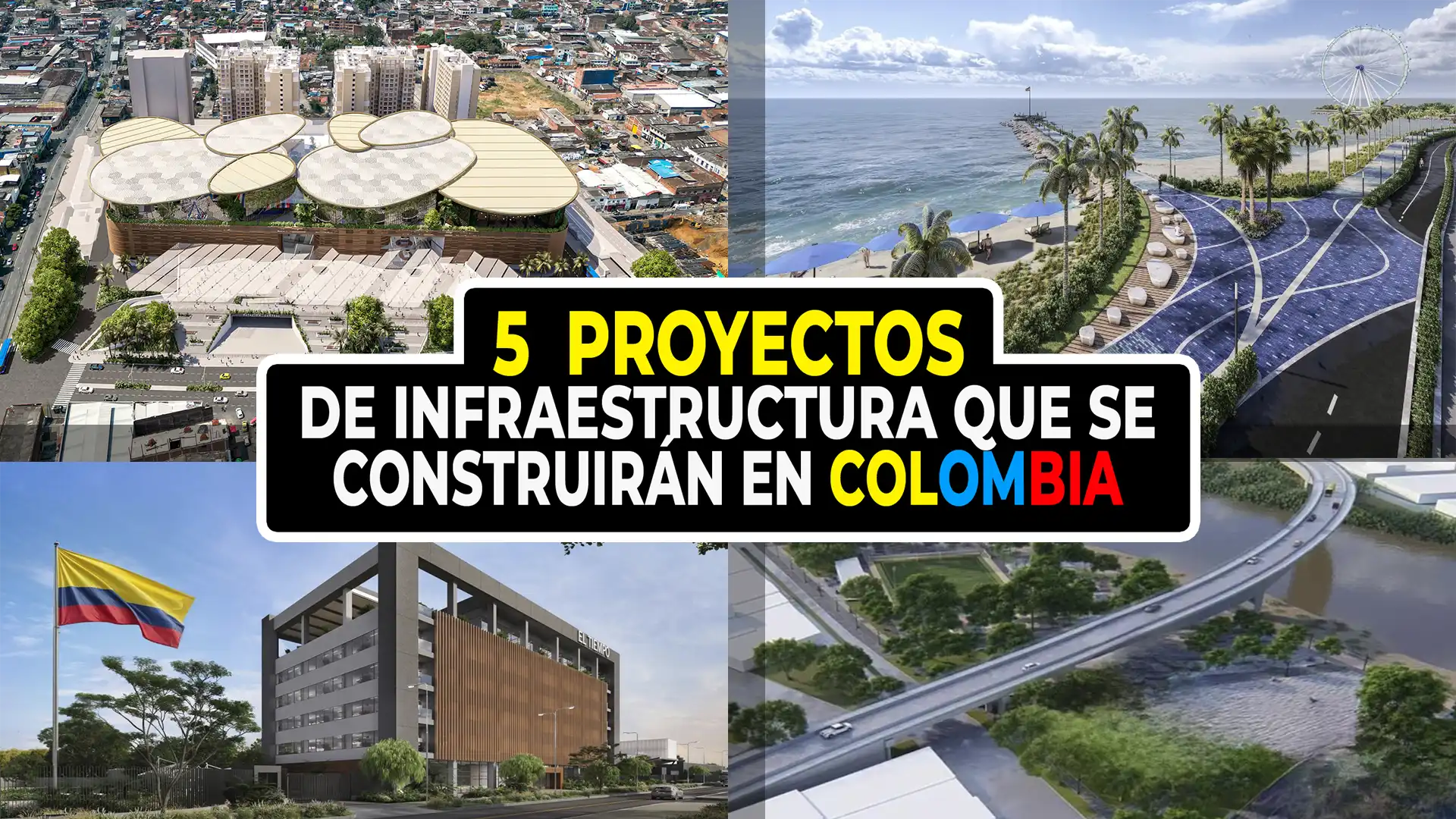 5 PROYECTOS De Infraestructura Que Se Construirán En COLOMBIA